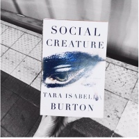 Book Review: Social Creature by Tara Isabella Burton