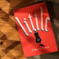 Book Review: Little by Edward Carey